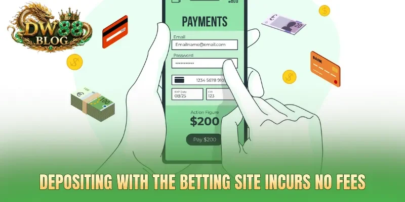 Depositing with the betting site incurs no fees