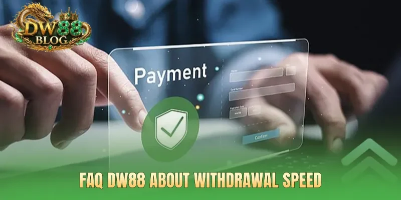 FAQ DW88 about withdrawal speed